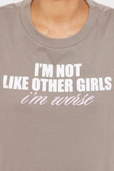 Not Like Other Girls Tee - Grey