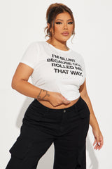 I'm Blunt Because God Rolled Me That Way Tee - White