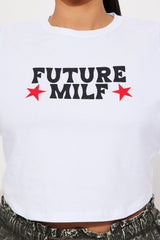 Future MILF Baby Tee - White