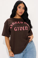Earned Not Given Oversized Tee - Chocolate