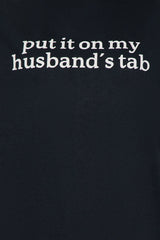 Put It On My Husband's Tab Oversized Tee - Black