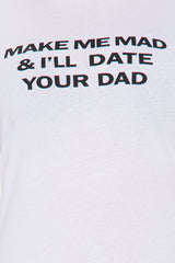 Make Me Mad Baby Tee - White