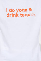 Do Yoga & Drink Tequila Oversized Tee - White