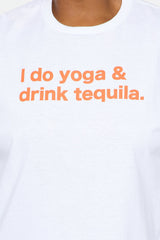Do Yoga & Drink Tequila Oversized Tee - White