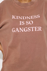 Kindness Is So Gangsta Washed Boxy Tee - Brown