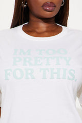 I'm Too Pretty Washed Tee - Off White