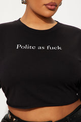 Polite As F Cropped Tee - Black